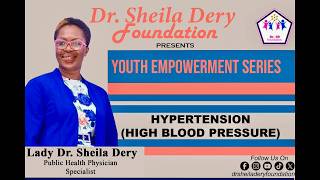 HYPERTENSION IN YOUTH - Lady Dr. Sheila Dery