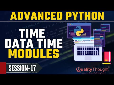 Control Flow 'Time' Modules | Advanced Python Tutorial for Beginners | Quality Thought