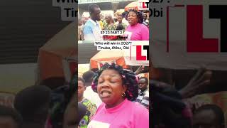 EP 23 PART 2-Who will win in 2027 Tinubu, Atiku , Obi #shorts #tinubu Update