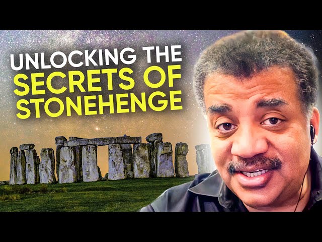 Decoding Stonehenge with Neil deGrasse Tyson