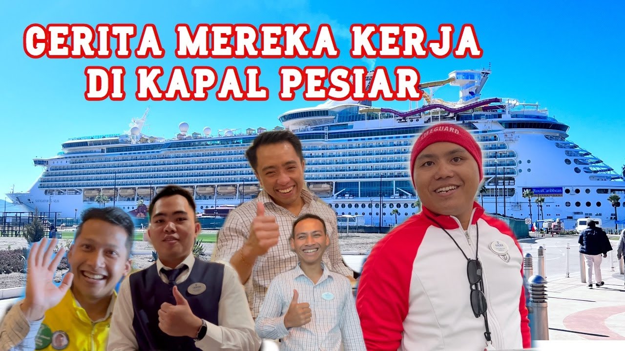 CERITA MEREKA KERJA DI KAPAL PESIAR