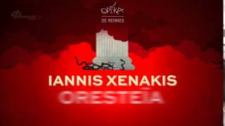 Oresteïa - Xenakis (Teaser)