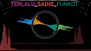 Download Lagu TERLALU SADIS FUNKOT (TIKTOK VIRAL) FULL AUDIO Download Lagu TERLALU SADIS FUNKOT (TIKTOK VIRAL) FULL AUDIO