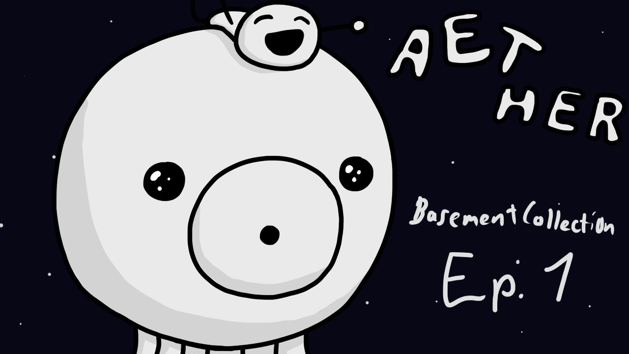 The Basement Collection Ep.1 "Aether"