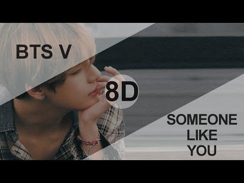 BTS V - SOMEONE LIKE YOU (Cover) [8D USE HEADPHONE] 🎧