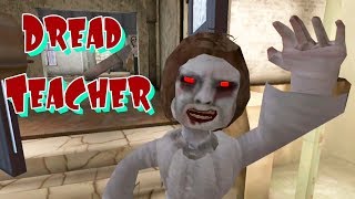 Dread Teacher Full Gameplay