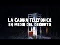 El Misterio De La Cabina Telefónica En Medio Del Desierto