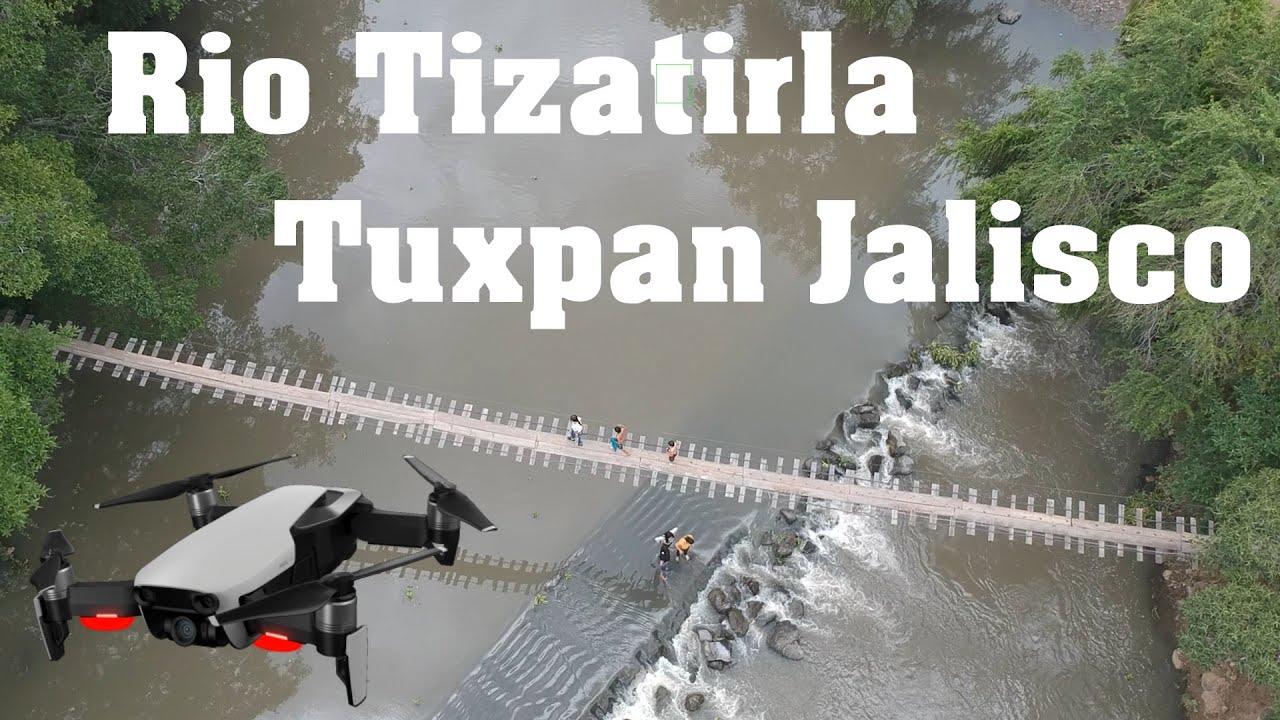 Rio Tizatirla Vista Aérea Tuxpan Jalisco