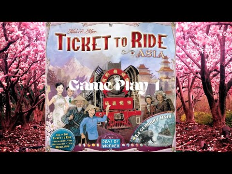 Ticket to Ride: Asia: Game Play 1