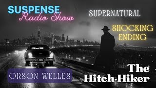 Orson Welles' The Hitch-Hiker | Suspense Radio Drama Full Episode with AI Art