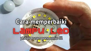 cara lengkap memperbaiki lampu philips hemat energi rusak mati tanpa multi meter