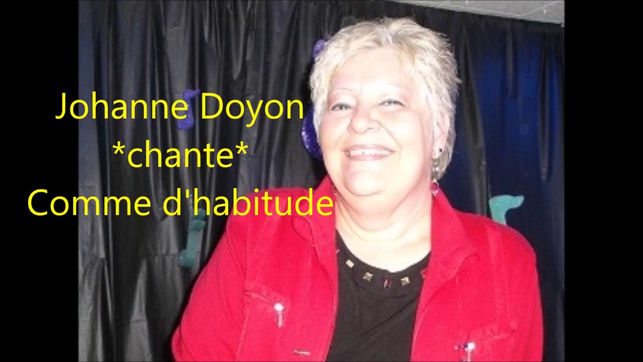 Johanne Doyon chante Comme d'habitude - YouTube