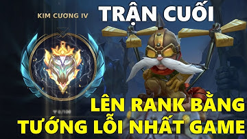 TỐC CHIẾN | Trận cuối lên kim cương bằng tướng lỗi nhất nhì game mùa 1.