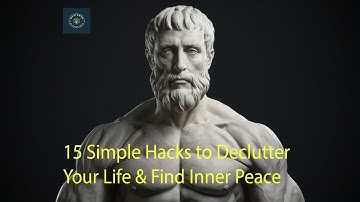 15 Simple Hacks to Declutter Your Life & Find Inner Peace 🌟#stoicism   #mindfulness  #motivation