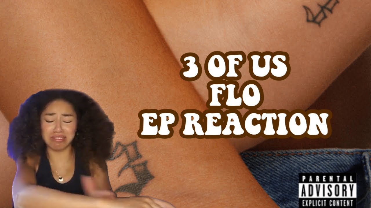3 OF US FLO EP REACTION - control freak, change, 3 of us - YouTube