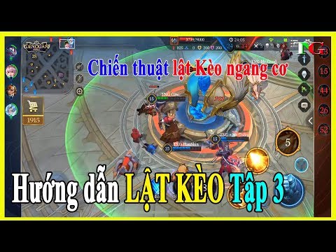 Liên quân mobile Hướng dẫn LẬT KÈO Tập 3 Kèo Ngang cơ lật kèo ra sao ?