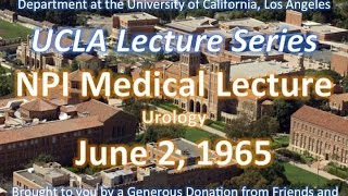 NPI Medical Lecture at UCLA 6/2/1965