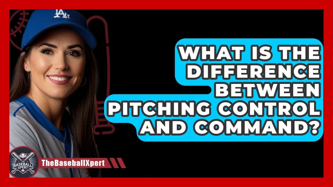 What Is The Difference Between Pitching Control And Command? - The Baseball Xpert