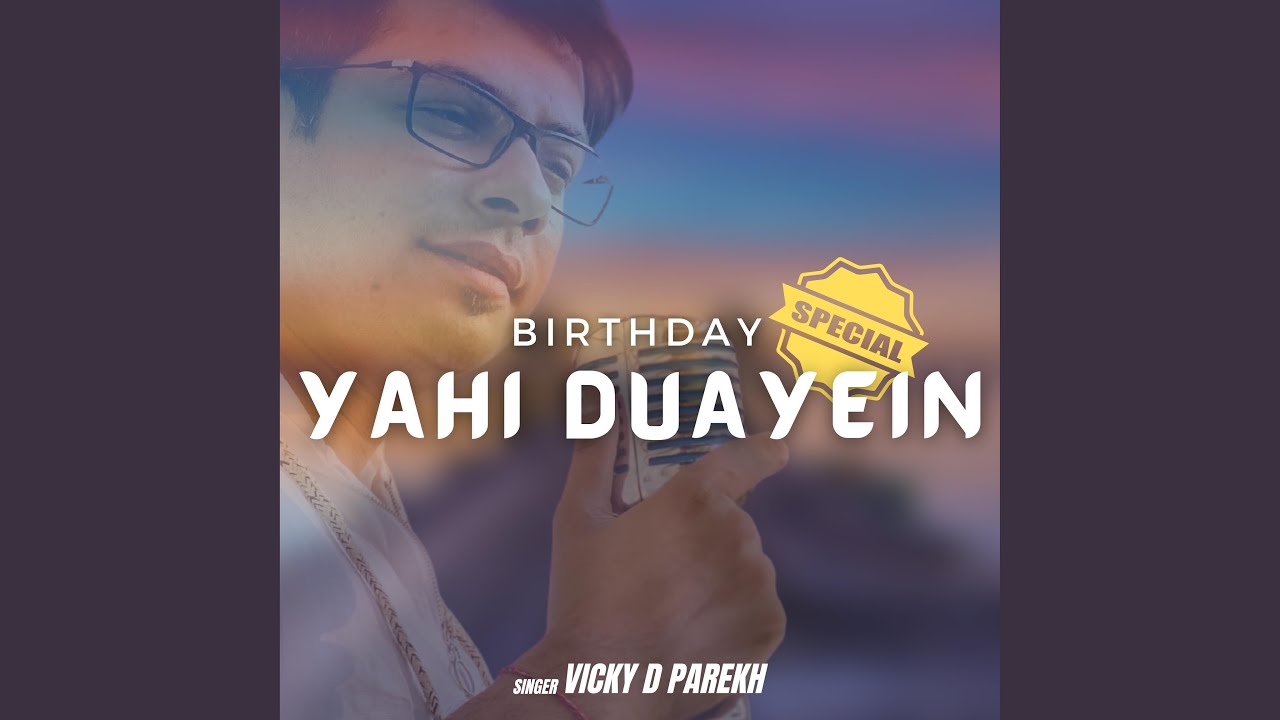 Yahi Duayein Birthday Special