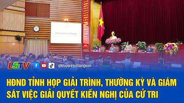 HĐND tỉnh họp giải trình, thường kỳ và giám sát việc giải quyết kiến nghị của cử tri | LSTV