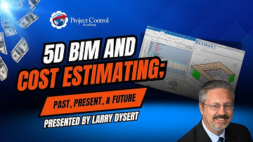 5D BIM and Cost Estimating; Past, Present, & Future