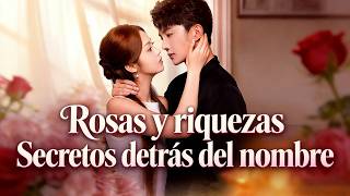 🆕Rosas y riquezas Secretos detrás delnombre【Wonderful Drama】#drama