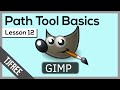 Gimp Lesson 12 | Gimp Path Tool