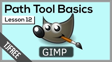 Gimp Lesson 12 | Gimp Path Tool