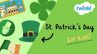 ☘ St. Patrick's Day for Kids | 17 March | History of St. Patrick's Day | Twinkl USA