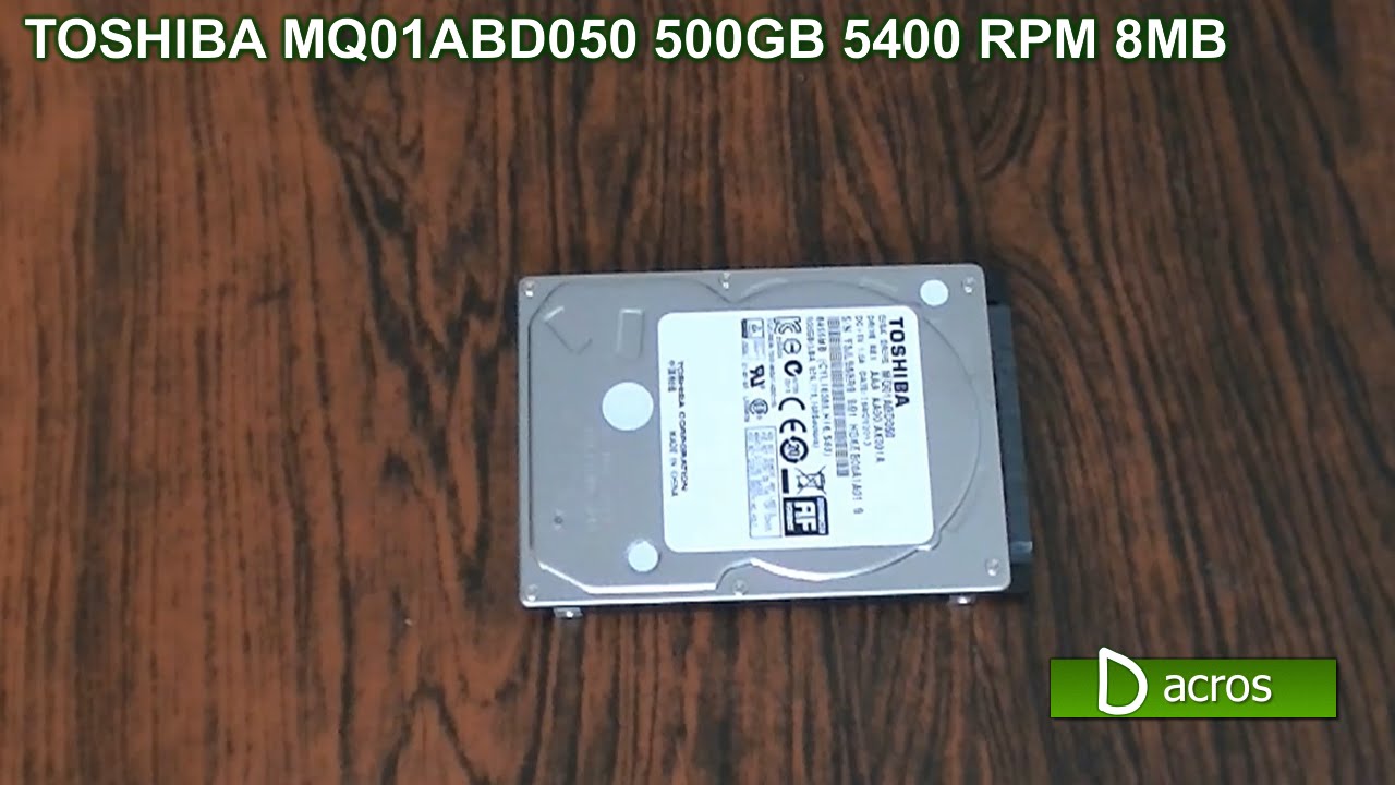 TOSHIBA MQ01ABD050 500GB 5400 RPM 8MB Cache SATA 3.0. Disco duro TOSHIBA  para notebook. - YouTube