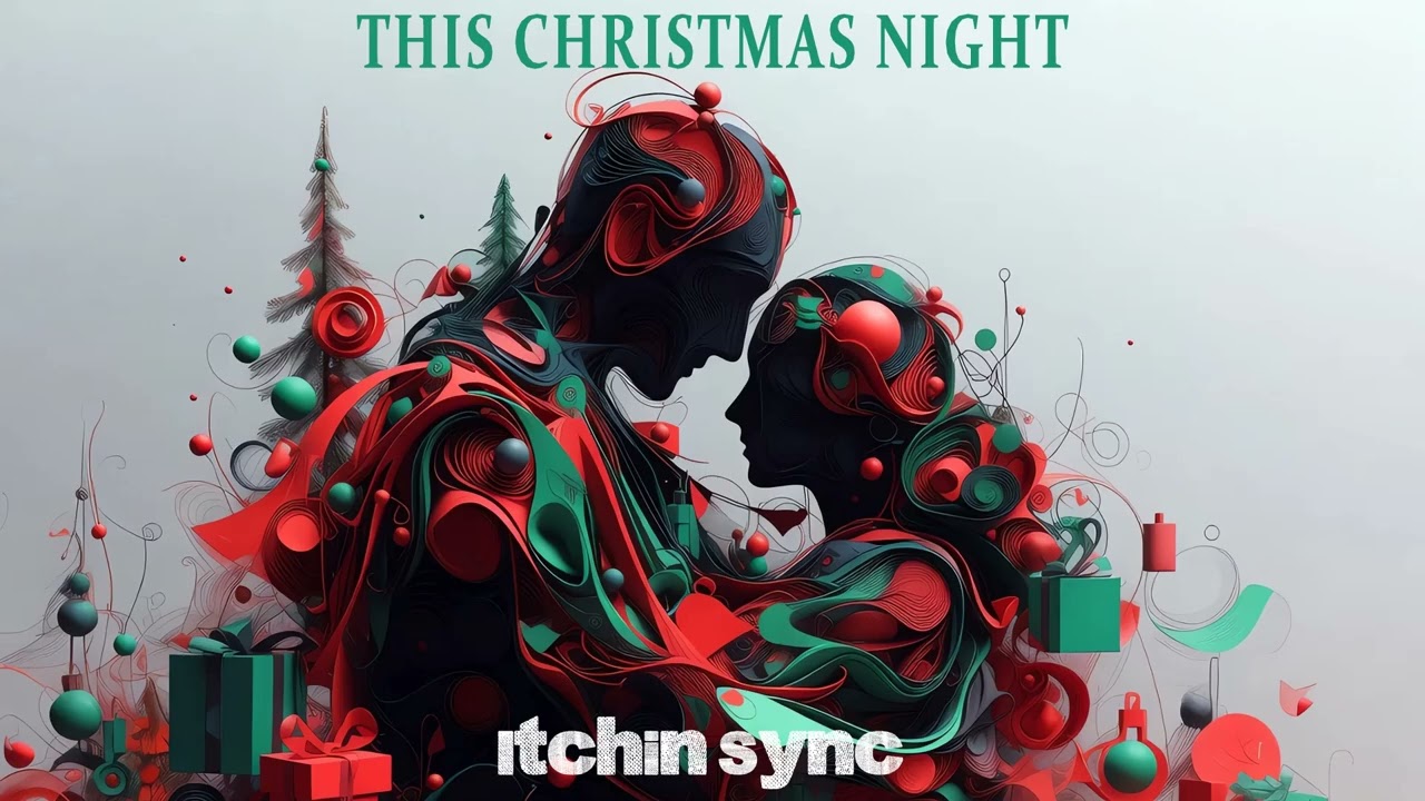 Itchin Sync - This Christmas Night