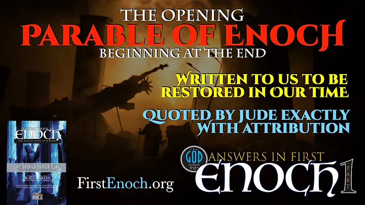 Answers in First Enoch Part 1: The Opening Parable...