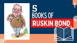 5 Books by Ruskin Bond That You Must Read
