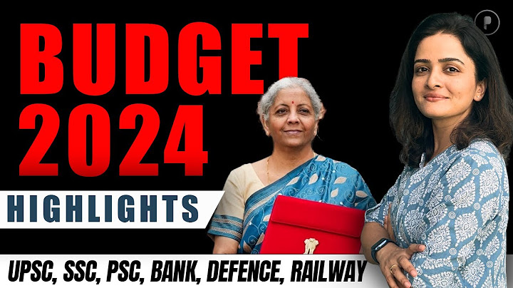 Budget 2024 | Interim Budget 2024 | Highlights | Current Affairs by Parcham Classes