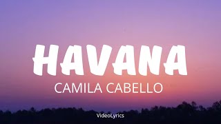 Camila Cabello - Havana (Lyrics) ft. Young Thug VideoLyrics