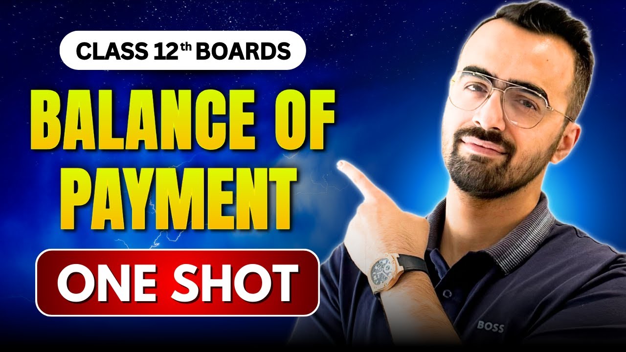 BALANCE OF PAYMENT ONE SHOT | SCORE 80/80 | CLASS 12 ECONOMICS CBSE ...