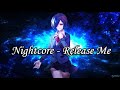 Nightcore - Release Me