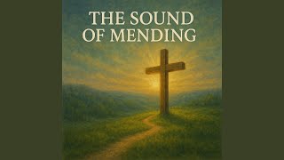 The Sound of Mending