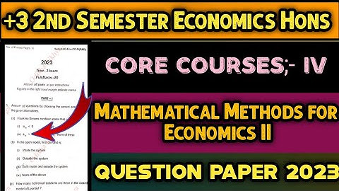 +3 2nd semester economics hons core 4 mathematical methods for economic II question paper!!