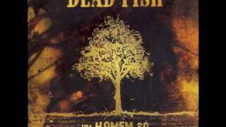 Video voorbeeld van "Dead Fish - Obrigação (CD Um Homem So)"