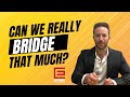 How Much Can We Bridge?