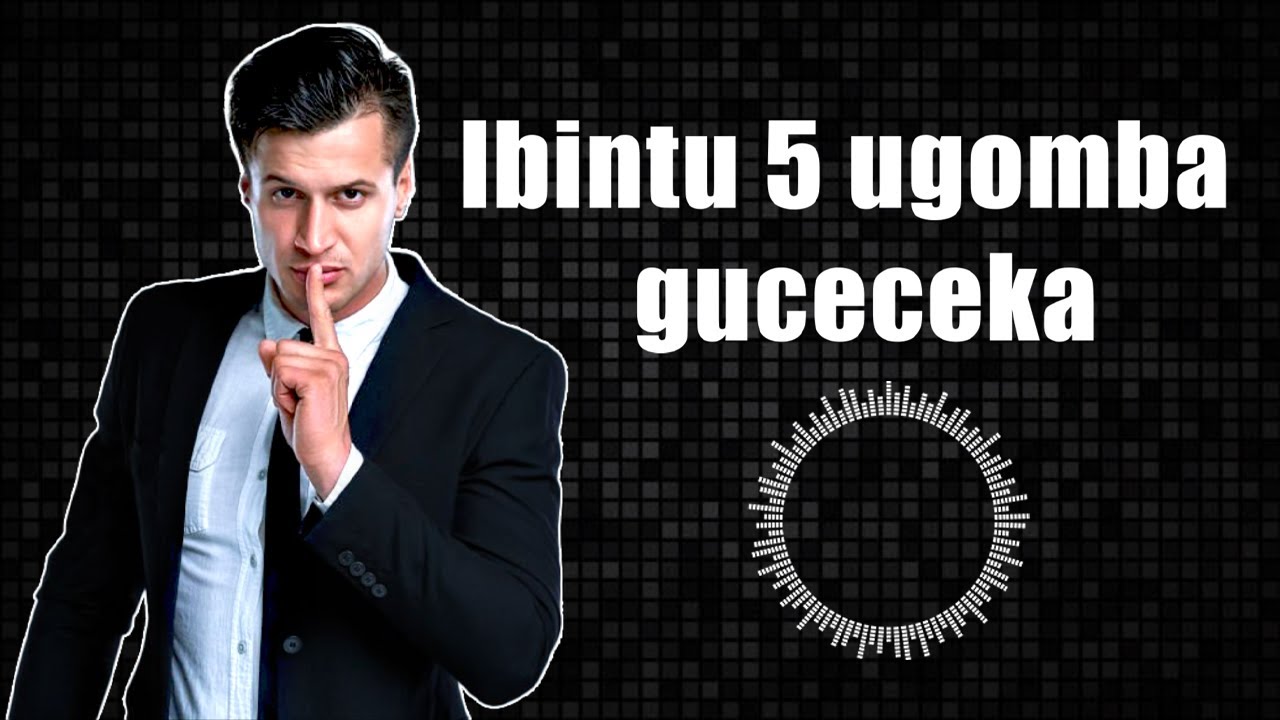 Ibintu 5 ukwiye guceceka ugatera imbere