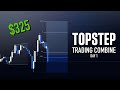 TOPSTEP Trading Combine - Day1 - The Journey Begins....