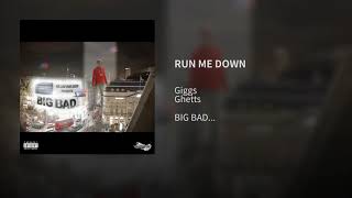 Video thumbnail of "Giggs Ft Ghetts - Run Me Down"