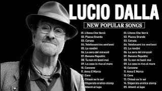 Lucio Dalla Greatest Hits Full Album -  Canzoni Italiana  - 15 Migliori Canzoni di Lucio Dalla