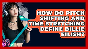 How Do Pitch Shifting And Time Stretching Define Billie Eilish? - Pop Music Gurus