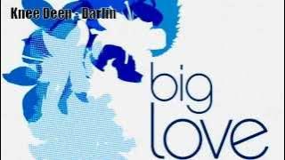 Knee Deep - Darlin (Big Love EP)