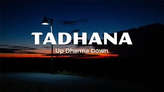 TADHANA (Lyrics) - UP DHARMA DOWN