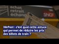 Wepost  cest quoi cette astuce qui permet de rduire les prix des billets de train 