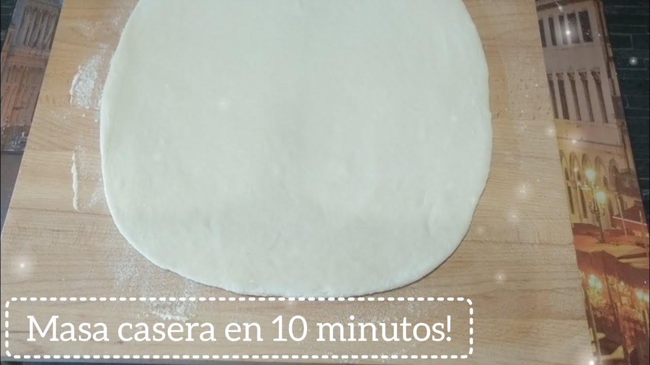 CÓMO HACER UNA MASA CASERA PERFECTA EN 10 MINUTOS! RECETA DE MI ABUELA ...